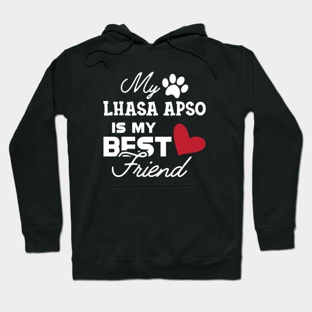 Lhasa Apso Dog - My Lhaso apso is my best friend Hoodie by KC Happy Shop